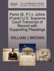 Perini (E. P.) V. Johns (Frank) U.S. Supreme Court Transcript of Record with Supporting Pleadings - Book