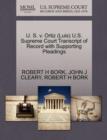 U. S. V. Ortiz (Luis) U.S. Supreme Court Transcript of Record with Supporting Pleadings - Book