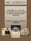Wylie Mfg. Co. V. N.L.R.B. U.S. Supreme Court Transcript of Record with Supporting Pleadings - Book