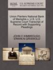Union Planters National Bank of Memphis V. U.S. U.S. Supreme Court Transcript of Record with Supporting Pleadings - Book