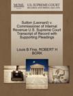 Sutton (Leonard) V. Commissioner of Internal Revenue U.S. Supreme Court Transcript of Record with Supporting Pleadings - Book