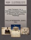 Lake Transport, Inc. V. Railroad Commission of Texas U.S. Supreme Court Transcript of Record with Supporting Pleadings - Book
