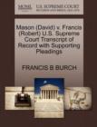 Mason (David) V. Francis (Robert) U.S. Supreme Court Transcript of Record with Supporting Pleadings - Book