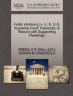 Fiotto (Anthony) V. U. S. U.S. Supreme Court Transcript of Record with Supporting Pleadings - Book