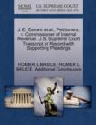 J. E. Davant et al., Petitioners, V. Commissioner of Internal Revenue. U.S. Supreme Court Transcript of Record with Supporting Pleadings - Book