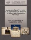 Anderson (Cyrus T.) V. U.S. U.S. Supreme Court Transcript of Record with Supporting Pleadings - Book