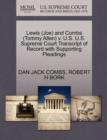 Lewis (Joe) and Combs (Tommy Allen) V. U.S. U.S. Supreme Court Transcript of Record with Supporting Pleadings - Book