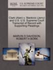 Clark (Alan) V. Stankivic (Jerry) and U.S. U.S. Supreme Court Transcript of Record with Supporting Pleadings - Book