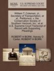 William T. Coleman, JR., Secretary of Transportation, et al., Petitioners, V. the Conservation Society of Southern Vermont, Inc., et al. U.S. Supreme Court Transcript of Record with Supporting Pleadin - Book