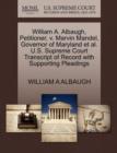William A. Albaugh, Petitioner, V. Marvin Mandel, Governor of Maryland et al. U.S. Supreme Court Transcript of Record with Supporting Pleadings - Book