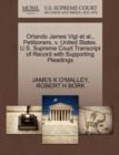 Orlando James Vigi et al., Petitioners, V. United States. U.S. Supreme Court Transcript of Record with Supporting Pleadings - Book