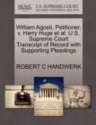 William Agosti, Petitioner, V. Harry Huge et al. U.S. Supreme Court Transcript of Record with Supporting Pleadings - Book