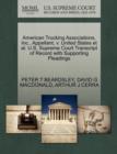 American Trucking Associations, Inc., Appellant, V. United States et al. U.S. Supreme Court Transcript of Record with Supporting Pleadings - Book