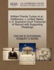 William Prentis Tucker Et Al., Petitioners, V. United States. U.S. Supreme Court Transcript of Record with Supporting Pleadings - Book