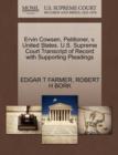 Ervin Cowsen, Petitioner, V. United States. U.S. Supreme Court Transcript of Record with Supporting Pleadings - Book