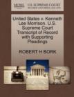 United States V. Kenneth Lee Morrison. U.S. Supreme Court Transcript of Record with Supporting Pleadings - Book