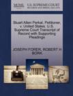 Stuart Allen Perkal, Petitioner, V. United States. U.S. Supreme Court Transcript of Record with Supporting Pleadings - Book