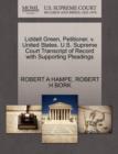 Liddell Green, Petitioner, V. United States. U.S. Supreme Court Transcript of Record with Supporting Pleadings - Book