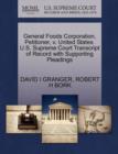 General Foods Corporation, Petitioner, V. United States. U.S. Supreme Court Transcript of Record with Supporting Pleadings - Book