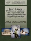 Danny C. Lewis, Petitioner, V. Louisiana. U.S. Supreme Court Transcript of Record with Supporting Pleadings - Book