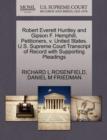 Robert Everett Huntley and Gipson F. Hemphill, Petitioners, V. United States. U.S. Supreme Court Transcript of Record with Supporting Pleadings - Book