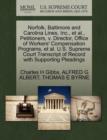 Norfolk, Baltimore and Carolina Lines, Inc., Et Al., Petitioners, V. Director, Office of Workers' Compensation Programs, Et Al. U.S. Supreme Court Transcript of Record with Supporting Pleadings - Book