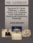 Raymond W. Ferren, Petitioner, V. Glena Ferren. U.S. Supreme Court Transcript of Record with Supporting Pleadings - Book