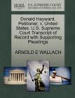 Donald Hayward, Petitioner, V. United States. U.S. Supreme Court Transcript of Record with Supporting Pleadings - Book