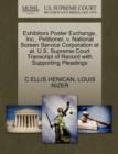 Exhibitors Poster Exchange, Inc., Petitioner, V. National Screen Service Corporation et al. U.S. Supreme Court Transcript of Record with Supporting Pleadings - Book