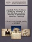 Lagretta B. Fisher, Petitioner, V. Wallace H. Robinson, Jr., Etc. U.S. Supreme Court Transcript of Record with Supporting Pleadings - Book
