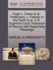 Hugh L. Carey Et Al., Petitioners, V. Friends of the Earth Et Al. U.S. Supreme Court Transcript of Record with Supporting Pleadings - Book