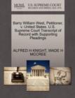 Barry William West, Petitioner, V. United States. U.S. Supreme Court Transcript of Record with Supporting Pleadings - Book