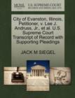 City of Evanston, Illinois, Petitioner, V. Lee J. Andruss, Jr., Et Al. U.S. Supreme Court Transcript of Record with Supporting Pleadings - Book