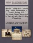 Harlan Duhon and Donald Ray Lovett, Petitioners, V. United States. U.S. Supreme Court Transcript of Record with Supporting Pleadings - Book