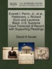 Everett I. Perrin, Jr., Et Al., Petitioners, V. Richard Dunn and Laurence Black. U.S. Supreme Court Transcript of Record with Supporting Pleadings - Book