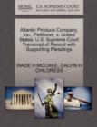 Atlantic Produce Company, Inc., Petitioner, V. United States. U.S. Supreme Court Transcript of Record with Supporting Pleadings - Book