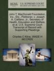 John T. MacDonald Foundation, Inc., Etc., Petitioner, V. Joseph A. Califano, JR., Secretary of Health, Education and Welfare, et al. U.S. Supreme Court Transcript of Record with Supporting Pleadings - Book