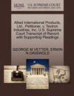 Allied International Products, Ltd., Petitioner, V. Textron Industries, Inc. U.S. Supreme Court Transcript of Record with Supporting Pleadings - Book