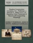 Pipeline Construction Company, Inc., Petitioner, V. Samuel H. Jaffee et al. U.S. Supreme Court Transcript of Record with Supporting Pleadings - Book