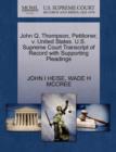 John Q. Thompson, Petitioner, V. United States. U.S. Supreme Court Transcript of Record with Supporting Pleadings - Book