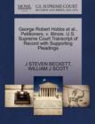 George Robert Hobbs Et Al., Petitioners, V. Illinois. U.S. Supreme Court Transcript of Record with Supporting Pleadings - Book