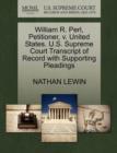 William R. Perl, Petitioner, V. United States. U.S. Supreme Court Transcript of Record with Supporting Pleadings - Book