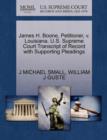 James H. Boone, Petitioner, V. Louisiana. U.S. Supreme Court Transcript of Record with Supporting Pleadings - Book