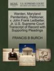 Warden, Maryland Penitentiary, Petitioner, V. John Frank Ledbetter, JR. U.S. Supreme Court Transcript of Record with Supporting Pleadings - Book
