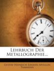 Lehrbuch Der Metallographie... - Book