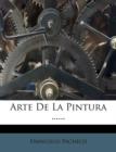 Arte de la Pintura ...... - Book