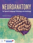 Neuroanatomy For Speech Language Pathology And Audiology - Book