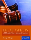 Legal Aspects Of Health Care Administration - Book