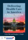 Delivering Health Care In America - Book