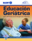 GEMS Spanish: Educaci n Geri trica Para Servicios De Emergencias M dicas - Book